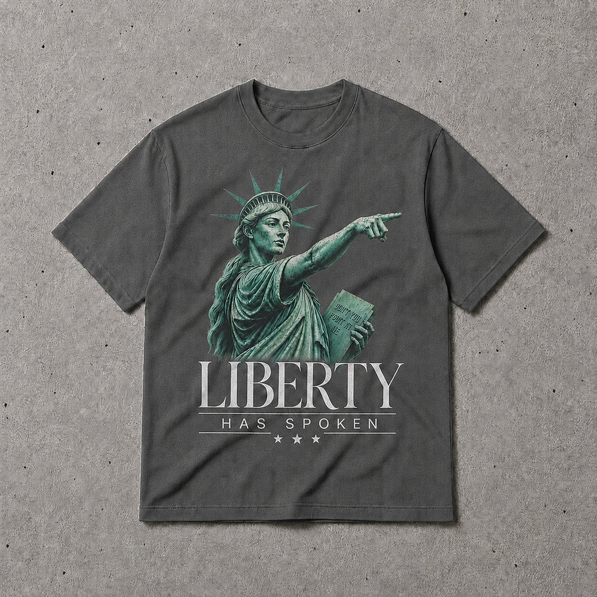 Liberty Has Spoken T-Shirt – Statue of Liberty Statement Graphic Tee
