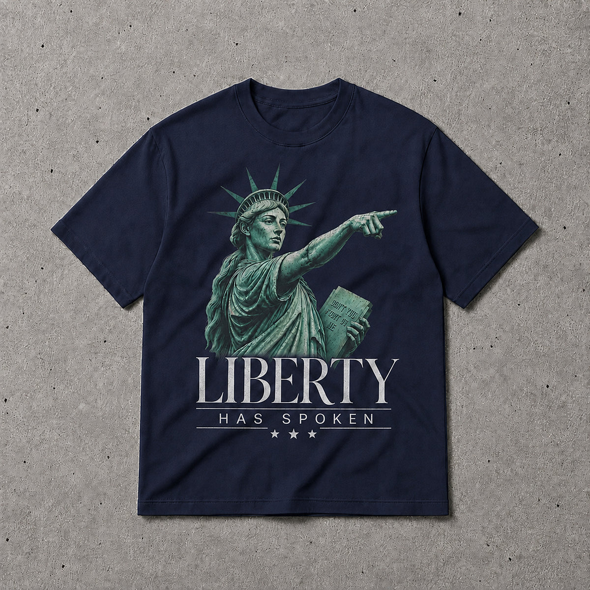Liberty Has Spoken T-Shirt – Statue of Liberty Statement Graphic Tee