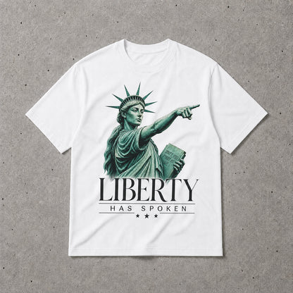 Liberty Has Spoken T-Shirt – Statue of Liberty Statement Graphic Tee