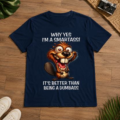 Funny Smartass Beaver T-Shirt – Sarcastic Animal Graphic Tee