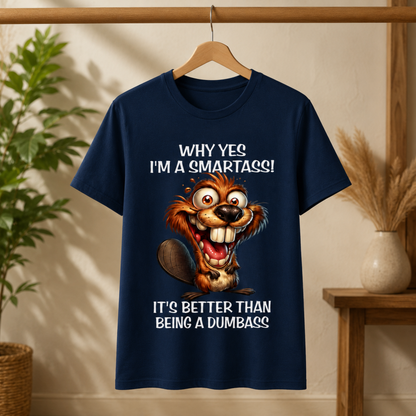 Funny Smartass Beaver T-Shirt – Sarcastic Animal Graphic Tee