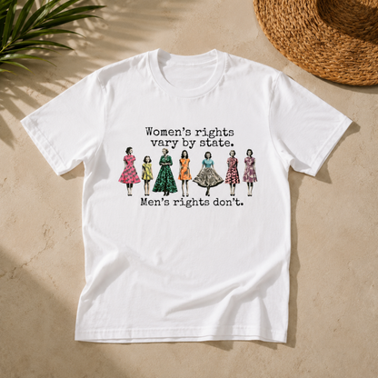 Women’s Rights T-Shirt – Rights Should Not Vary by State Graphic Tee