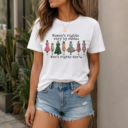Women’s Rights T-Shirt – Rights Should Not Vary by State Graphic Tee