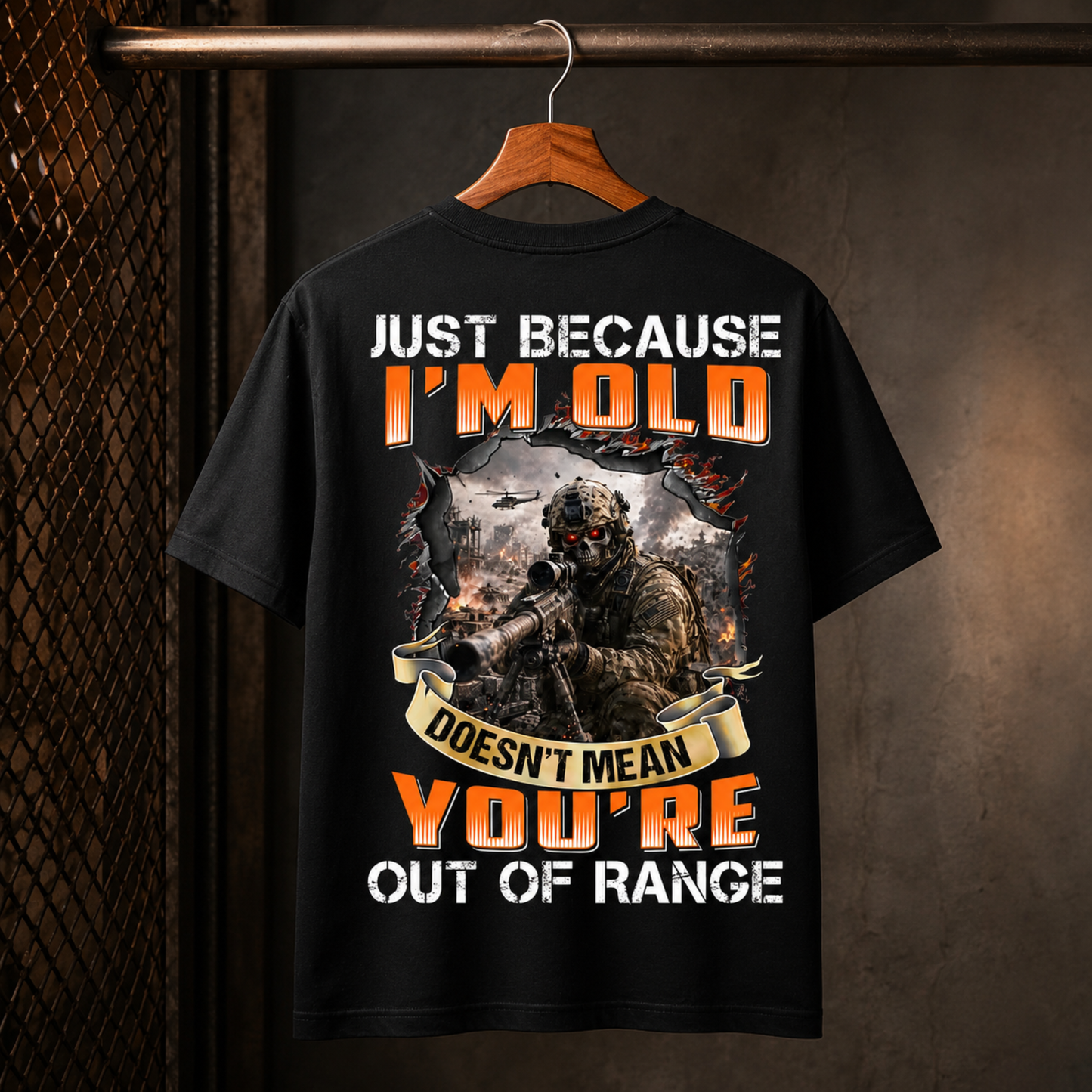 Just Because I’m Old T-Shirt – Out of Range Military Sniper Graphic Tee