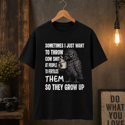 Grumpy Crow T-Shirt – Throw Cow Shit Sarcastic Graphic Tee