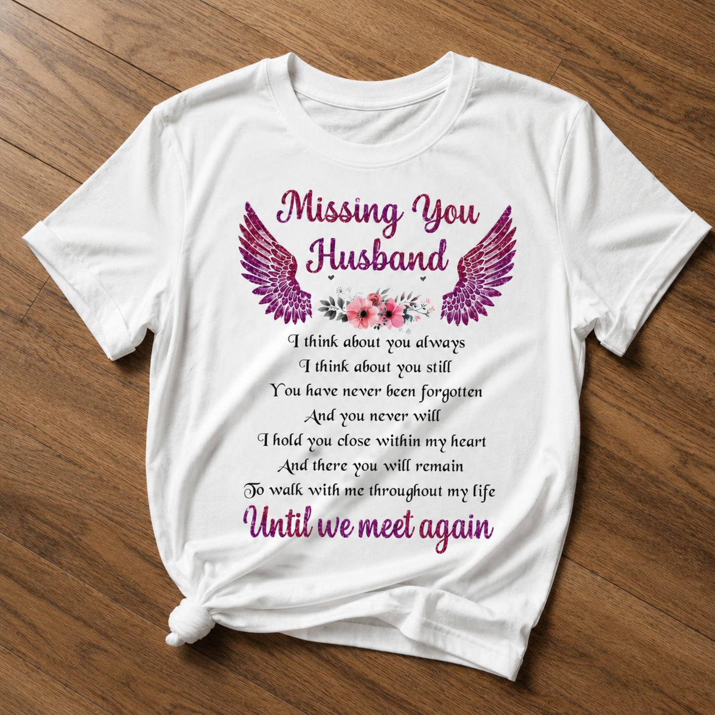 Missing You Husband Memorial T-Shirt – Until We Meet Again Remembrance Tee