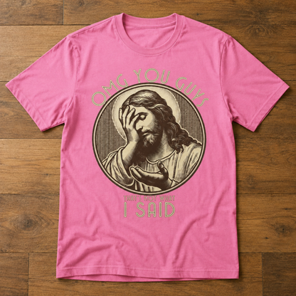 OMG You Guys Jesus T-Shirt – Funny Christian Facepalm Graphic Tee