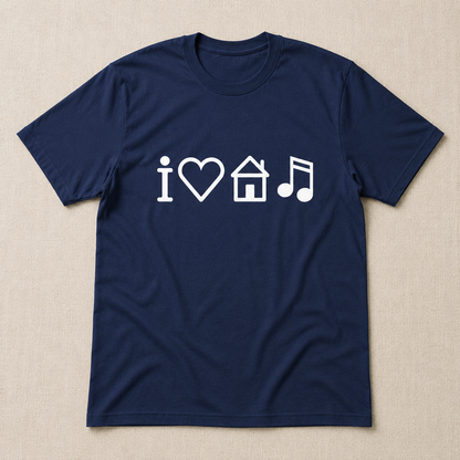 I Love House Music T-Shirt – Minimalist Electronic Music Graphic Tee
