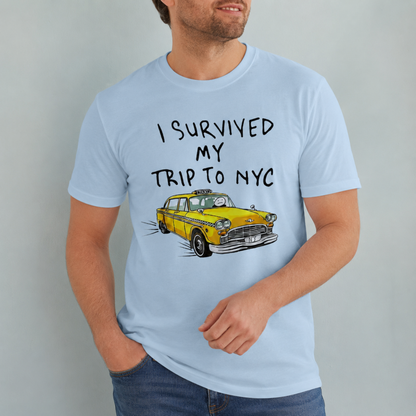 I Survived My Trip to NYC T-Shirt – Funny New York Taxi Travel Tee