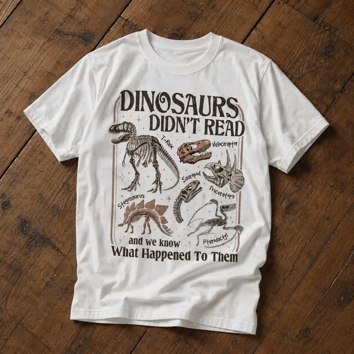 Dinosaurs Didn’t Read T-Shirt – Funny Dinosaur Skeleton Reading Graphic Tee