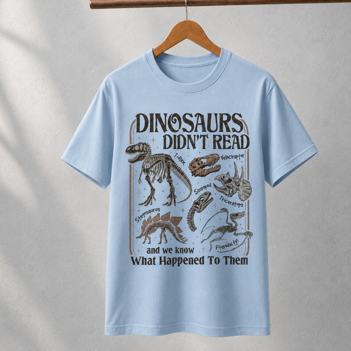Dinosaurs Didn’t Read T-Shirt – Funny Dinosaur Skeleton Reading Graphic Tee